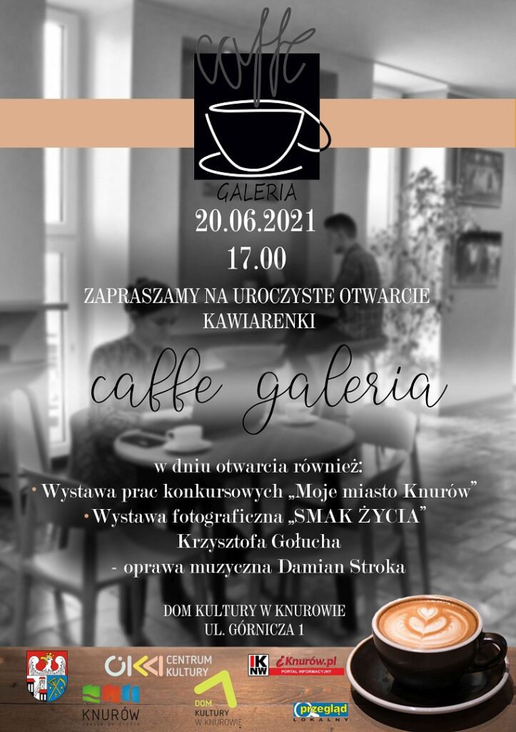 otwarcie kawiarenki caffe galeria dom kultury knurow