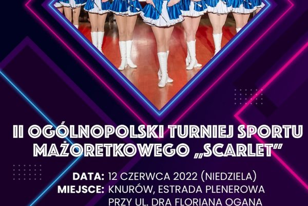 ii ogolnopolski turniej sportu mazoretkowego scarlet