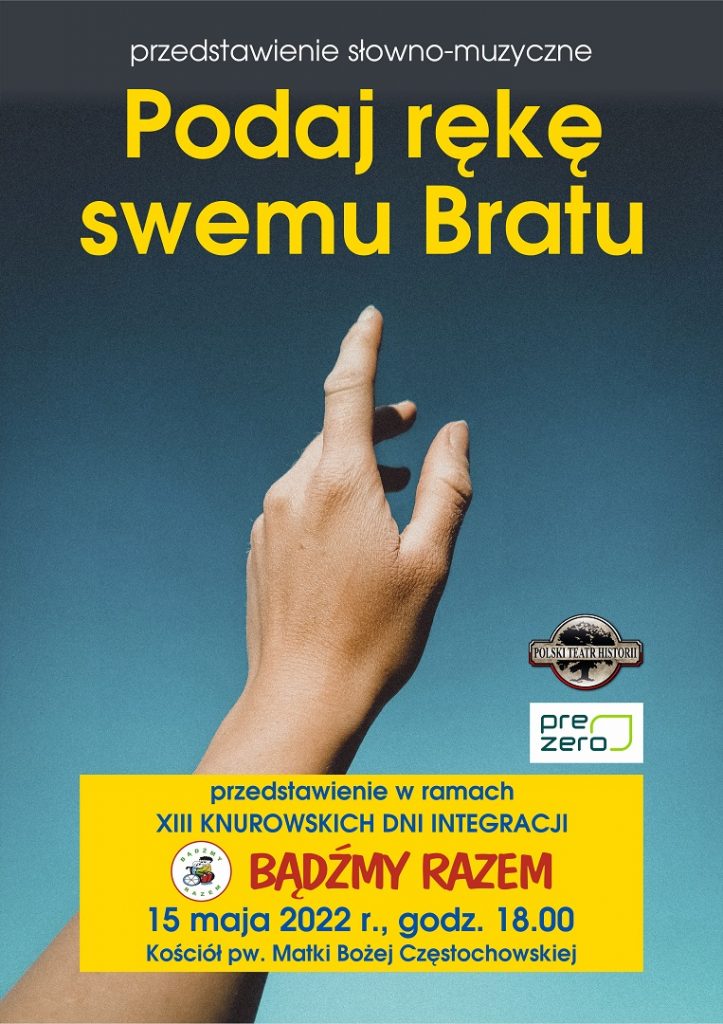 przedstawienie podaj reke swemu bratu polski teatr historii