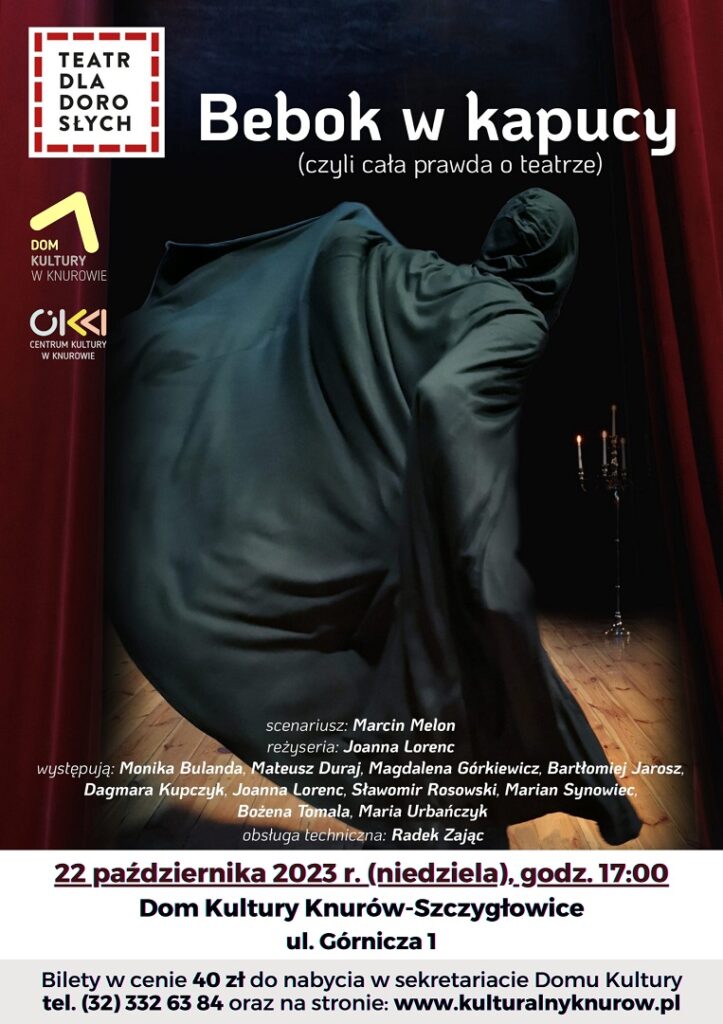 komedia bebok w kapucy czyli cala prawda o teatrze dom kultury knurow szczyglowice