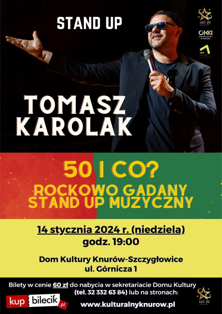 tomasz karolak stand up i co dom kultury knurow szczyglowice