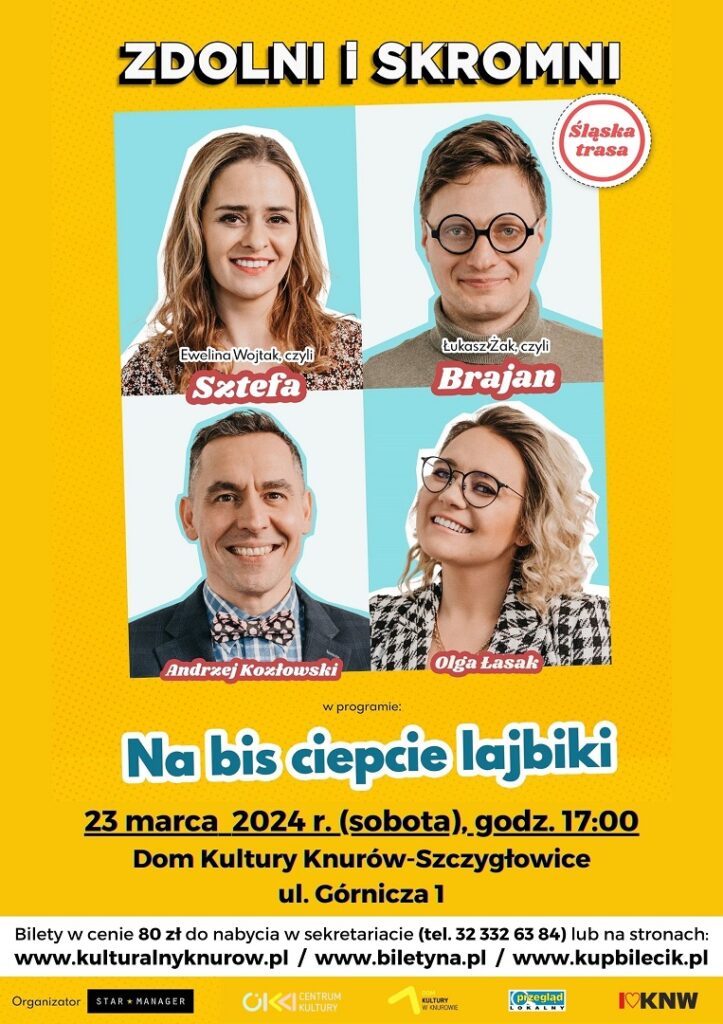 kabaret zdolni i skromni na bis ciepcie lajbiki dom kultury knurow szczyglowice