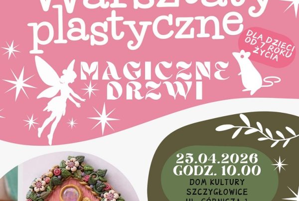 kreatywne soboty magiczne drzwi dom kultury knurow szczyglowice