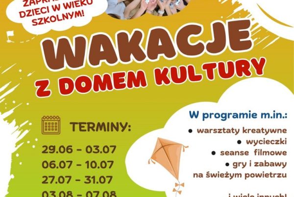 wakacje z domem kultury knurow szczyglowice